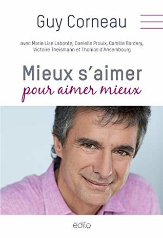 Mieux s'aimer pour aimer mieux