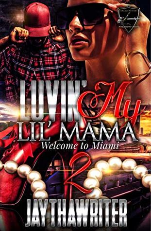 Luvin My Lil Mama 2: Welcome To Miami