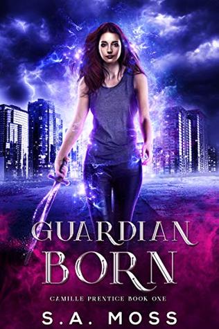 Guardian Born: An Urban Fantasy Adventure