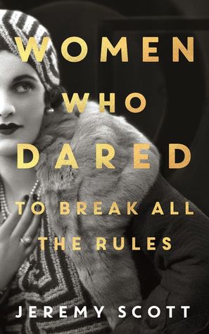 Women Who Dared: To Break All the Rules