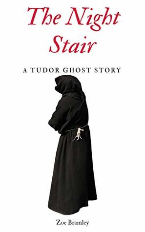 The Night Stair: A Tudor Ghost Story (Tudor Ghost Stories Book 1)