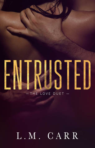 Entrusted: The Love Duet Book 2