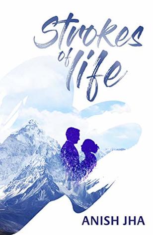 Strokes of Life: Not a Love Story - A Lifelong Story