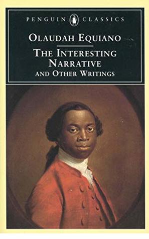 The Interesting Narrative and other writings (Annotated)