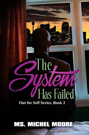 The System Has Failed (Out for Self Series Book 2)