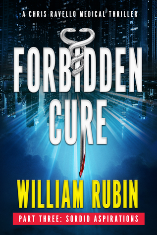 Forbidden Cure Part Three: Sordid Aspirations (Ravello Thrillers #5)