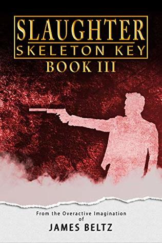 Slaughter: Skeleton Key (DJ Slaughter Book 3)