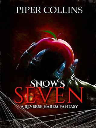 Snow's Seven (A Reverse Harem Fairy Tale Retelling Fantasy) (Once Upon A Fairy Tale Book 1)