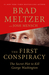 The First Conspiracy The Secret Plot to Kill George Washington by Brad Meltzer