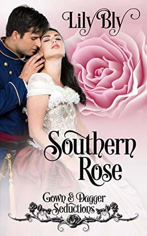 Southern Rose (Gown & Dagger Seductions, #1)