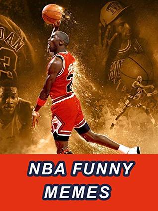 NBA Memes: The Amazing Memes of NBA