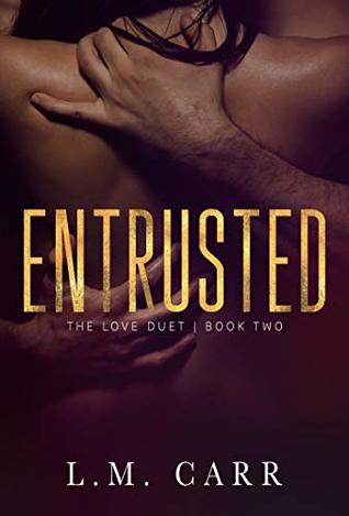 Entrusted: The Love Duet: Book 2