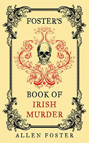 Foster's Book of Irish Murder