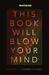 This Book Will Blow Your Mind by New Scientist