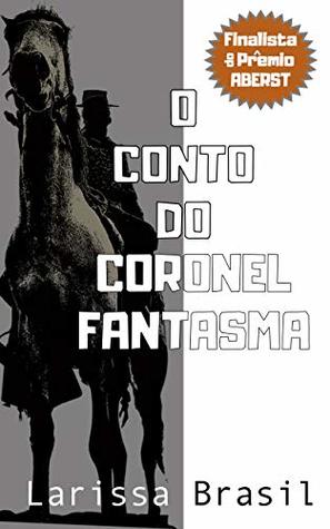 O Conto o Coronel Fantasma