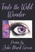 Taste the Wild Wonder: Poems