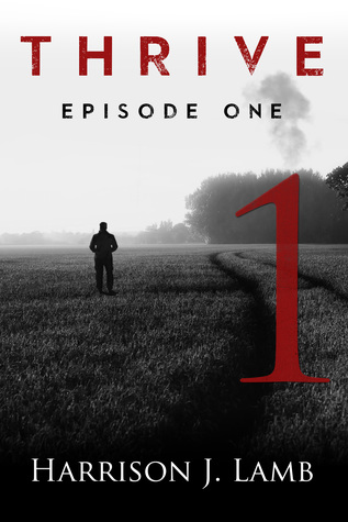 Thrive: Episode One (Thrive, #1)