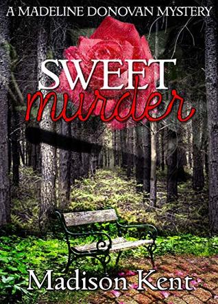 Sweet Murder (Madeline Donovan Mysteries Book 8)