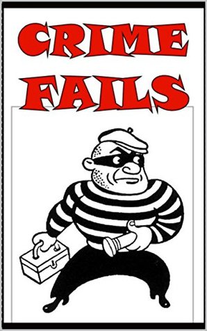 Memes: Crime Fails & Funny Memes: Epic Crime Capers Gone Wrong & Memes