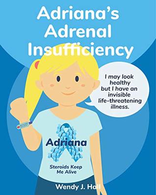 Adriana's Adrenal Insufficiency (Mediwonderland)
