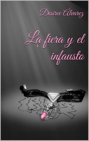 La fiera y el infausto