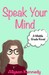 Speak Your Mind by Allyson Kennedy