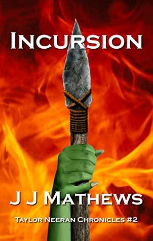 Incursion (Taylor Neeran Chronicles Book 2)