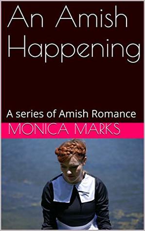 An Amish Happening: A series of Amish Romance