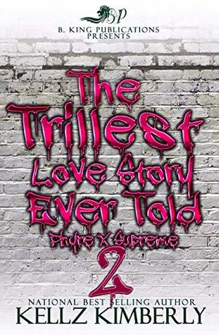 The Trillest Love Story Ever Told 2: Phyre X Supreme