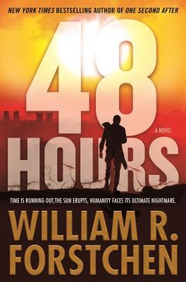 48 Hours  - William R. Forstchen