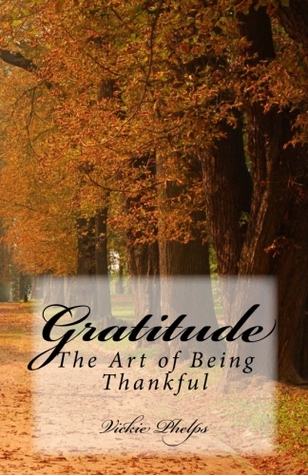 Gratitude: The Art of Being Thankful