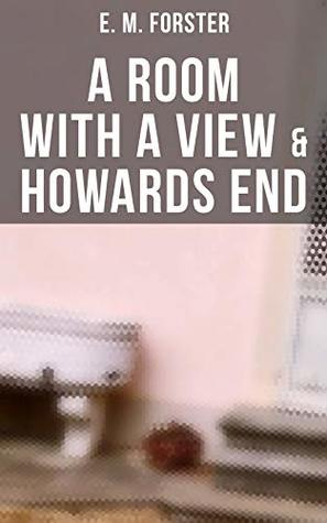 A Room With a View & Howards End
