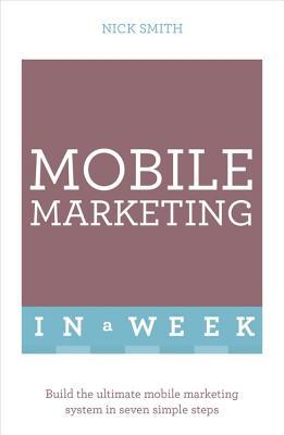 Successful Mobile Marketing in a Week