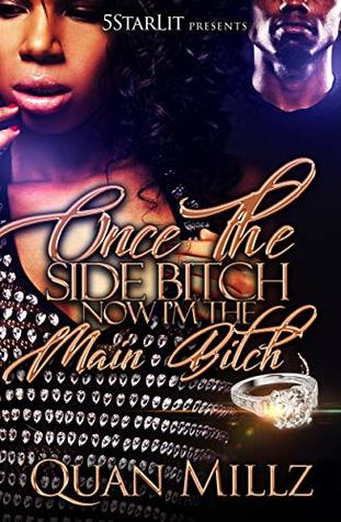 Once The Side Chick Now I'm The Main Chick
