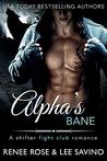 Alpha's Bane (Bad Boy Alphas, #9)