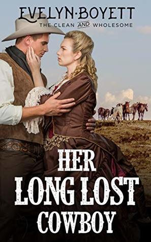 Her Long Lost Cowboy: A Western Historical Romance