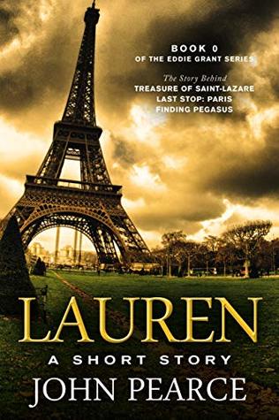 Lauren: A Short Story: The story behind Treasure of Saint-Lazare (Eddie Grant Book 0)