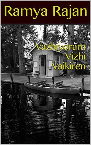 Vazhiyoram Vizhi Vaikiren (tamil novels)
