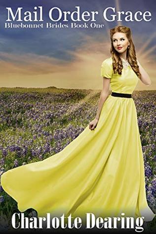 Mail Order Grace (Bluebonnet Brides Book 1)