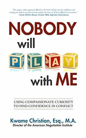 Nobody Will Play With Me: How To Use Compassionate Curiosity to Find Confidence in Conflict