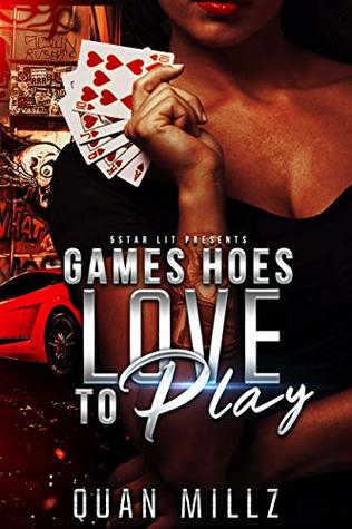 Games Hoes Love To Play: Mink's Story - A Prequel to HOE IS LIFE