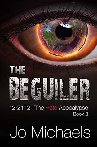 The Beguiler (12.21.12 - The Hate Apocalypse Book 3)