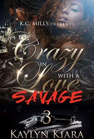 Crazy In Love With A Savage 3