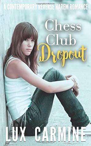 Chess Club Dropout: A Reverse Harem Contemporary Romance (Dropout Series)