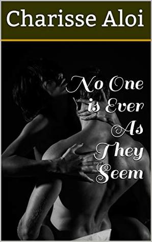 No One is Ever As They Seem