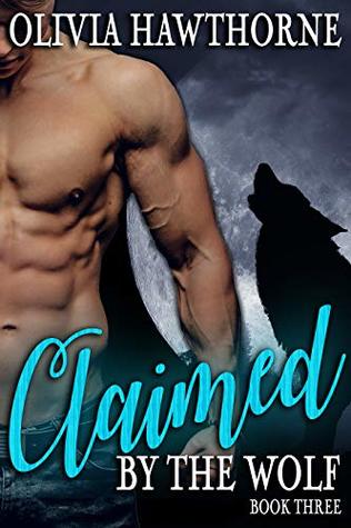 Claimed by the Wolf, Book Three