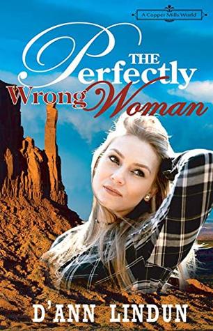 The Perfectly Wrong Woman: A Copper Mills Novella