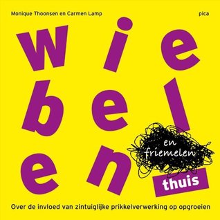 Wiebelen en friemelen thuis