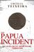 The PAPUA INCIDENT An ALEX HUNT Adventure Thriller (Alex Hunt Adventure Thrillers Book 0) by Urcelia Teixeira