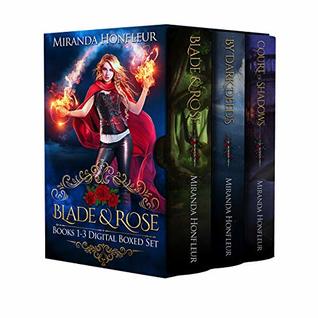 Blade and Rose: Books 1-3 Digital Boxed Set: Blade & Rose, By Dark Deeds, & Court of Shadows